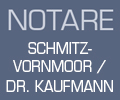 Logo von Notare Schmitz-Vornmoor / Kaufmann Dr.